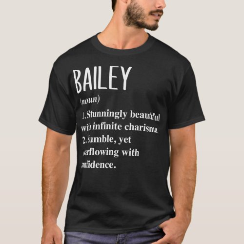 Bailey First Name Definition Personalized Gift Ide T_Shirt