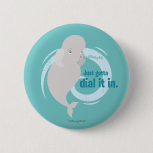 Bailey Just Gotta Dial it in Pinback Button