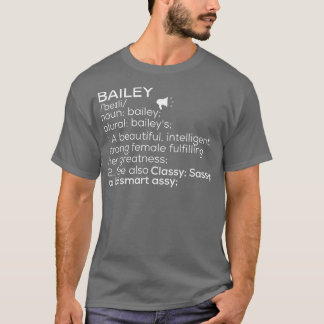 Bailey Name Bailey Definition Bailey Female Name B T-Shirt