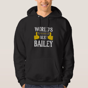 Bailey Surname Team Family Last Name World's Best  Hoodie