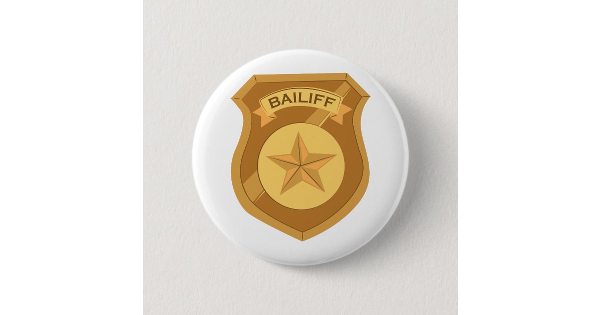 Bailiff Badge Button | Zazzle