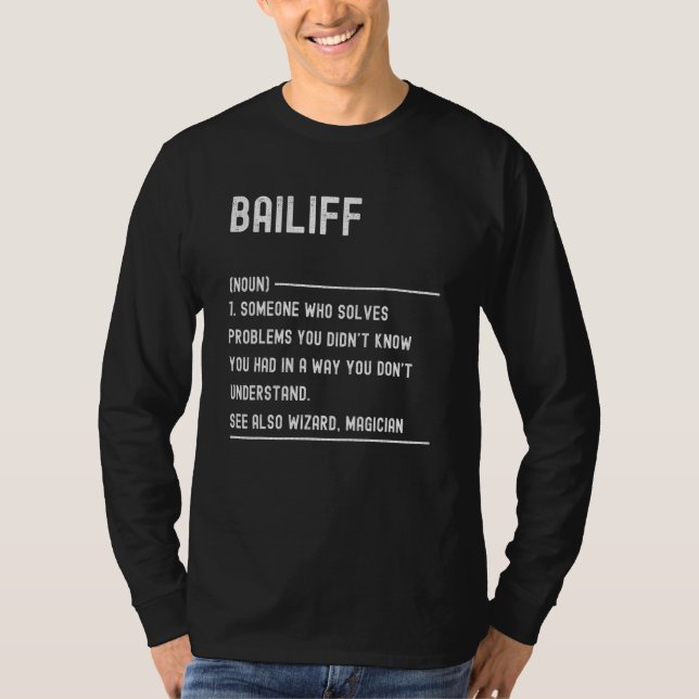 Bailiff Definition   Job Title T-Shirt (Front)