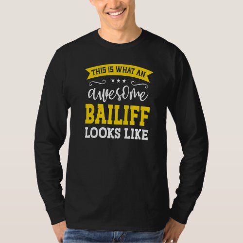 Bailiff Job Title Employee Funny Worker Profession T_Shirt