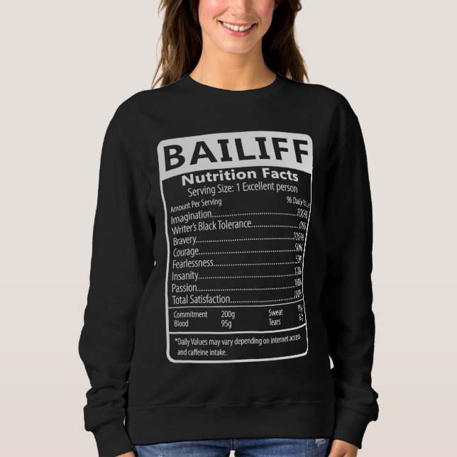 Bailiff Nutrition Facts Sarcastic Graphic Sweatshirt (Front)