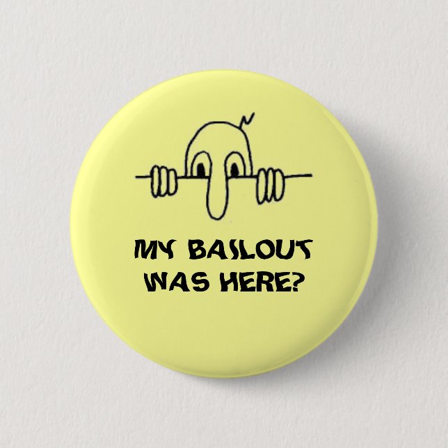 BAILOUT? PINBACK BUTTON (Front)