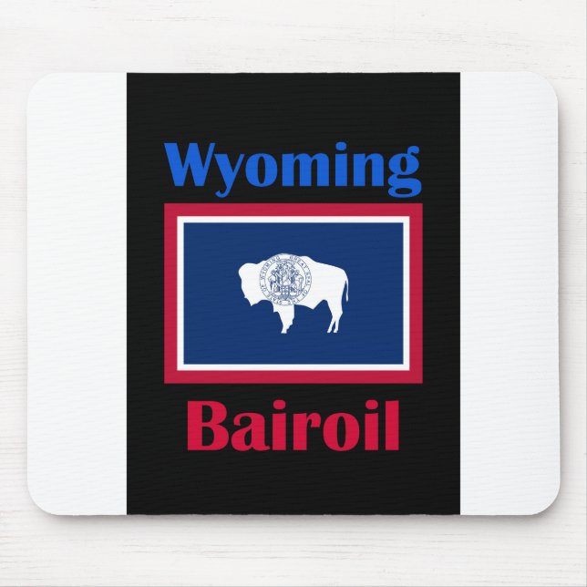 Bairoil Wyoming Mouse Pad (Front)