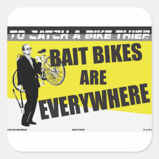 BAIT BIKE tm.  BAIT BIKES ARE EVERY WHERE ! Square Sticker