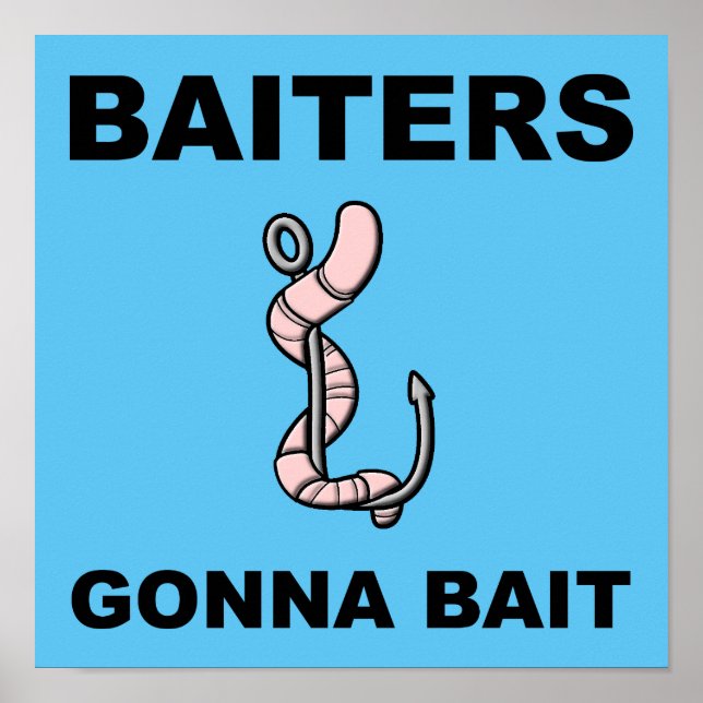 Baiters Gonna bait Funny Fishing Poster Sign (Front)