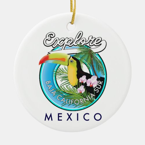 Baja California Sur Mexico retro logo Ceramic Ornament