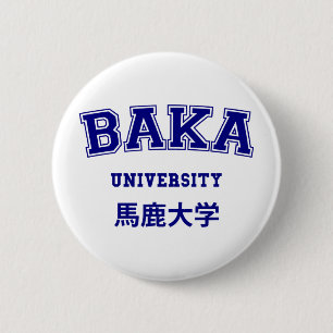 BAKA UNIVERSITY BUTTON