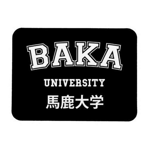 BAKA UNIVERSITY MAGNET