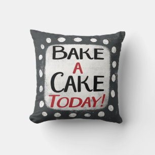 Bake A Cake Today Throw Pillow