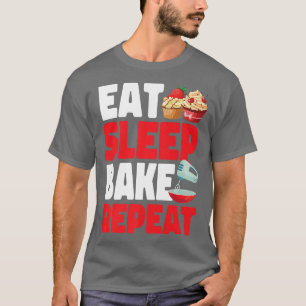 Bake Baking Cupcake Eat Sleep Bake Repeat T-Shirt