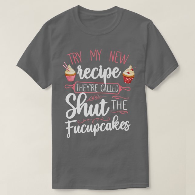 Bake Baking Cupcake Pun T-Shirt (Design Front)