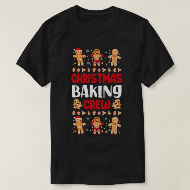 Bake Baking Gingerbread Man Christmas Cookie  T-Shirt (Design Front)