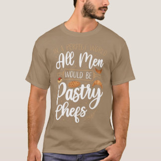 Bake Baking Pastry Chef  T-Shirt