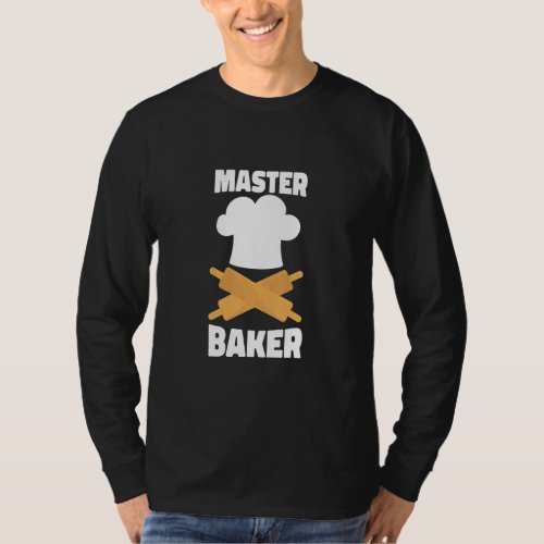 Bake Baking Rolling Pin Master Baker  T_Shirt