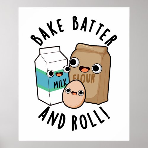 Bake Batter And Roll Funny Baking Song Pun  Poster
