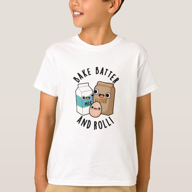 Bake Batter And Roll Funny Baking Song Pun  T-Shirt (Front)
