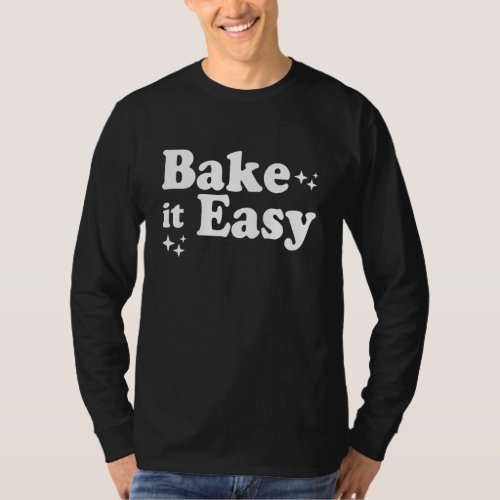 Bake It Easy Apparel T_Shirt