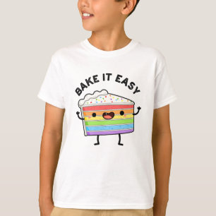 Bake It Easy Funny Cake Pun T-Shirt
