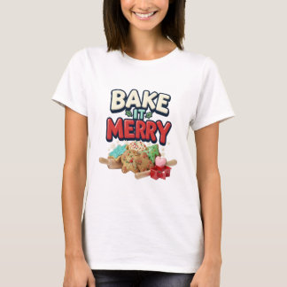 Bake It Merry Baking Graphic T-Shirt