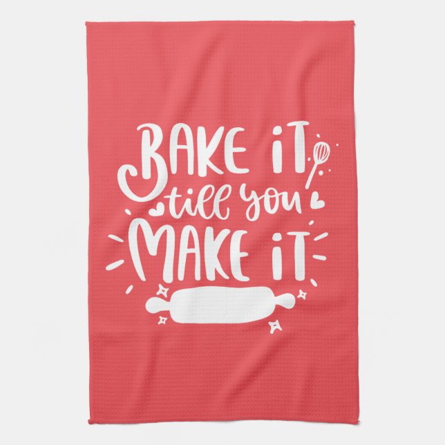 Bake It Till You Make It Lettering Baking Love Kitchen Towel (Vertical)