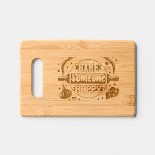 Bake Someone Happy Engraved Cutting Board