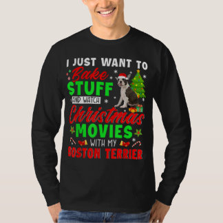 Bake Stuff And Watch Christmas Movies With My Bost T-Shirt