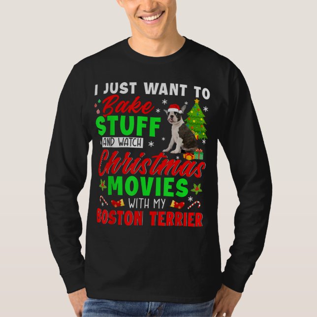 Bake Stuff And Watch Christmas Movies With My Bost T-Shirt (Front)
