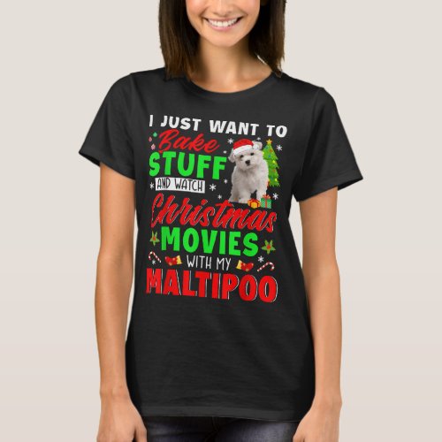 Bake Stuff And Watch Christmas Movies With My Malt T_Shirt