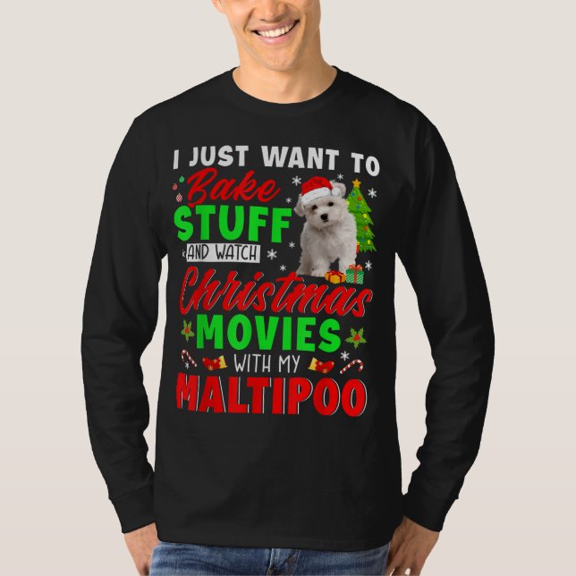 Bake Stuff And Watch Christmas Movies With My Malt T-Shirt (Front)