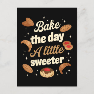 Bake the day a little sweeter postcard