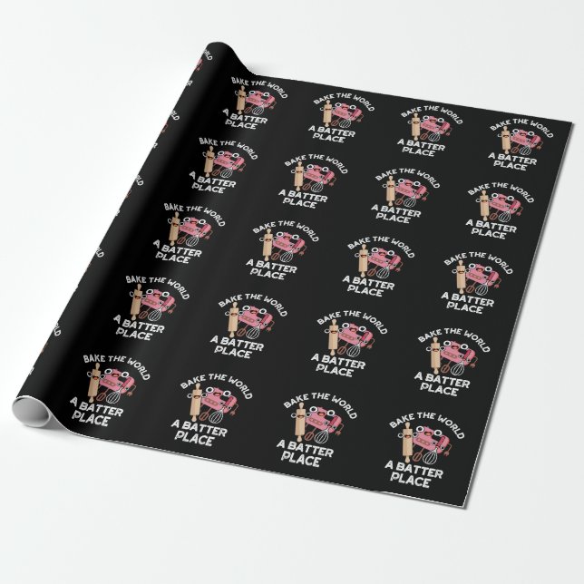 Bake The World A Batter Place Baking Pun Dark BG Wrapping Paper (Unrolled)