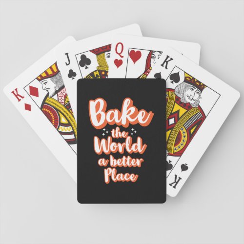 Bake the world a better place  11 playing cards