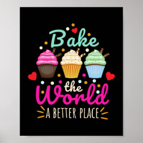 Bake the World a Better Place  72 Poster