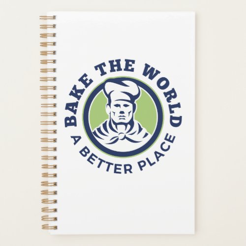 Bake The World A Better Place Amateur Bakers  Planner