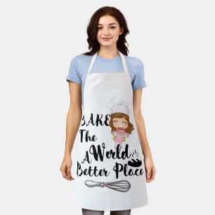 Bake the World A better Place Apron