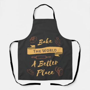 Bake The World A Better Place Bakery Quote Apron