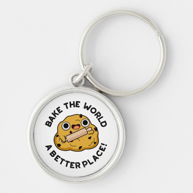 Bake The World A Better Place Cute Baking Pun Keychain (Front)