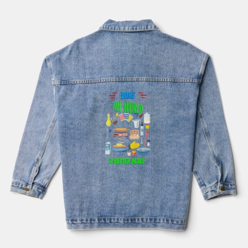Bake The World A Better Place Funny Sayings Graphi Denim Jacket