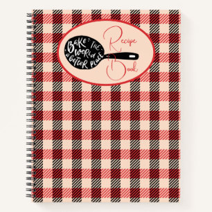 Bake the world a better place Recipe Notebook