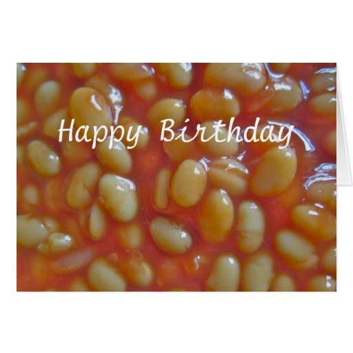 Baked Beans Happy Birthday Card | Zazzle