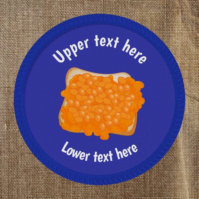 Baked Beans on Toast - food & your funny text  Patch (Creator Uploaded)