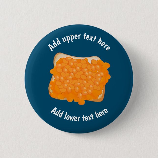 Baked Beans on Toast Meal - Your name / funny text Button (Front)
