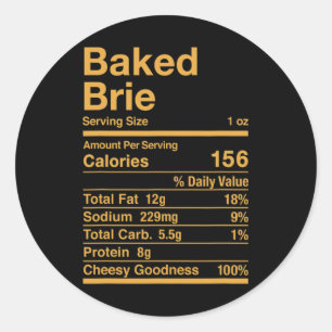Baked Brie Nutrition Facts Cheese Gift Classic Round Sticker