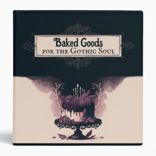 Baked Goods for the Gothic Soul 3 Ring Binder