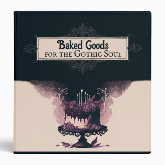 Baked Goods for the Gothic Soul 3 Ring Binder