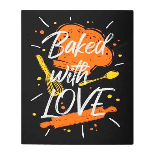 Baked with Love Metal Print