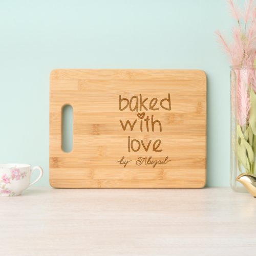 Baked with Love _ Personalized Custom Name Cutting Board